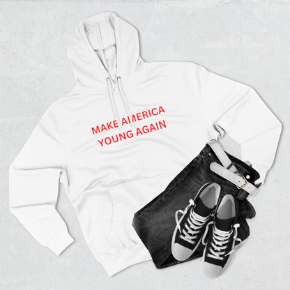 Premium Pullover Hoodie - Make America Young Again