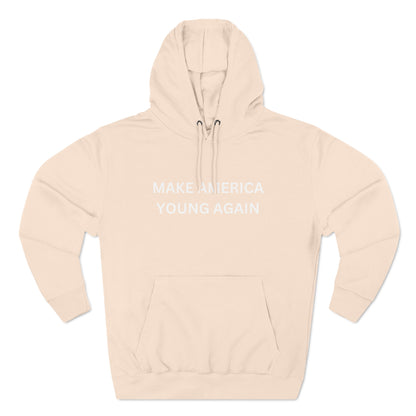 Premium Pullover Hoodie - Make America Young Again