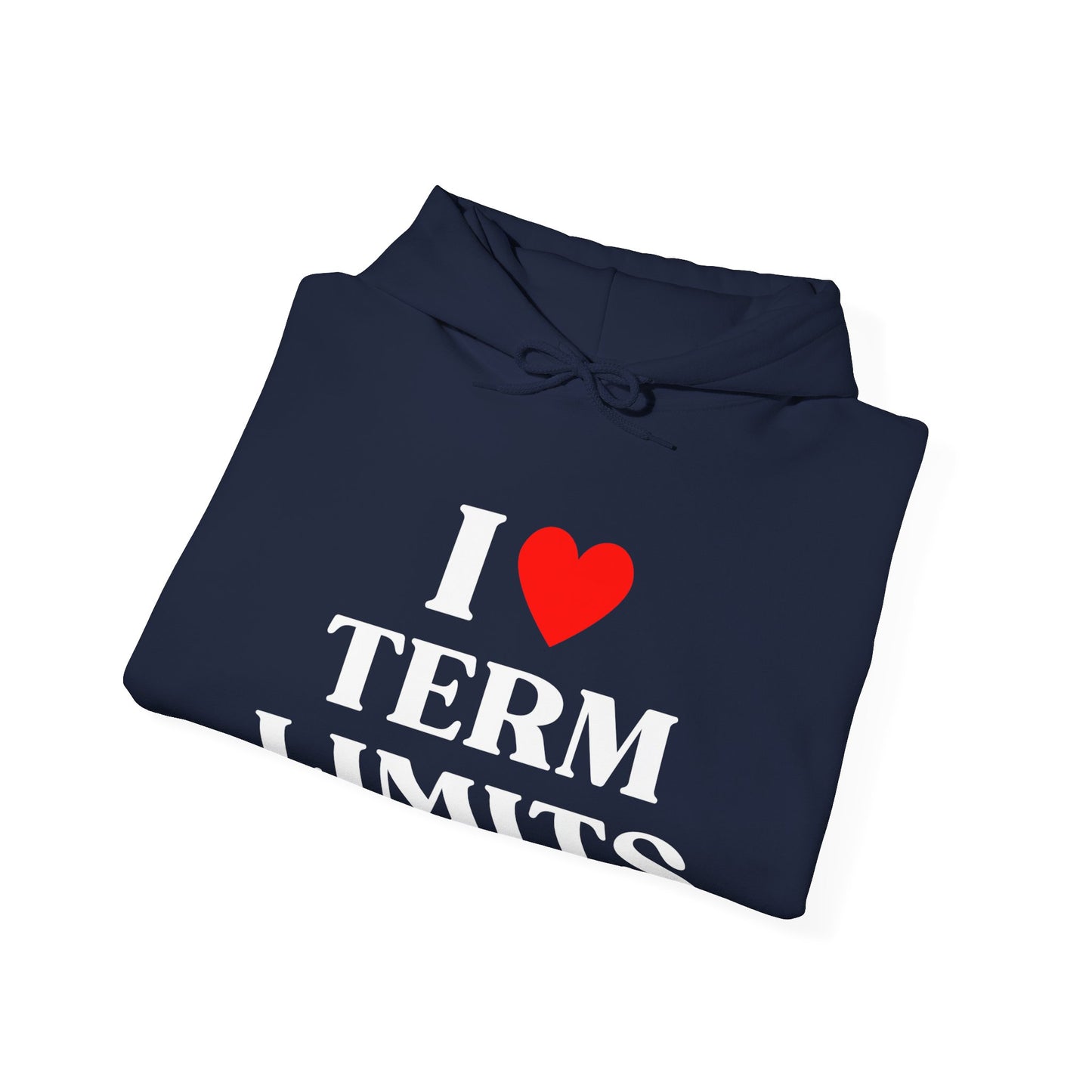 I Heart Term Limits Hoodie