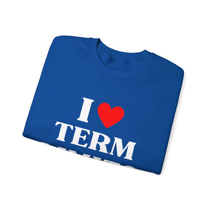 I Heart Term Limits Sweatshirt