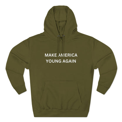 Premium Pullover Hoodie - Make America Young Again