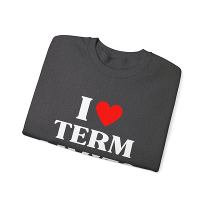 I Heart Term Limits Sweatshirt