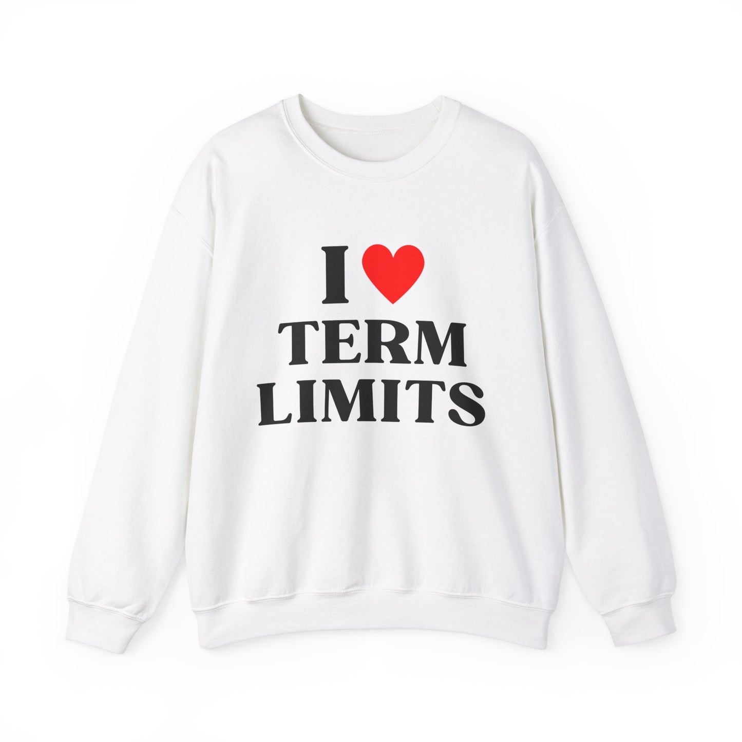 I Heart Term Limits Sweatshirt