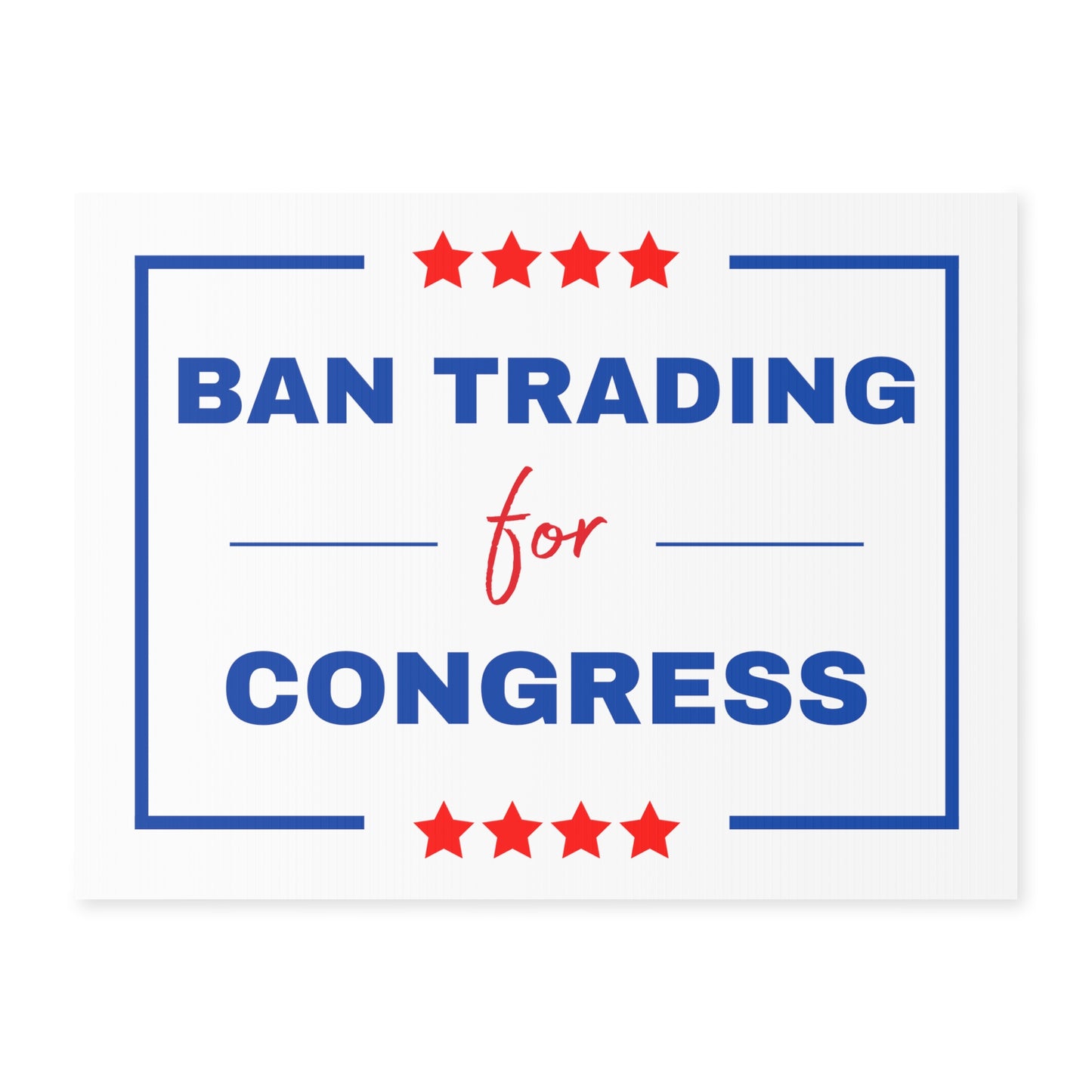 Yard Sign - Ban Trading for Congress