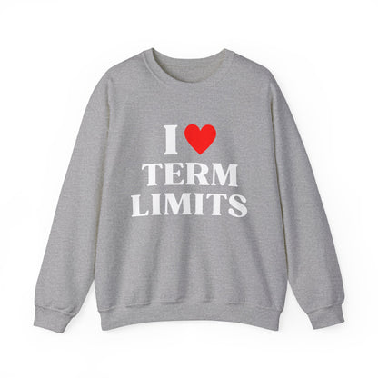 I Heart Term Limits Sweatshirt