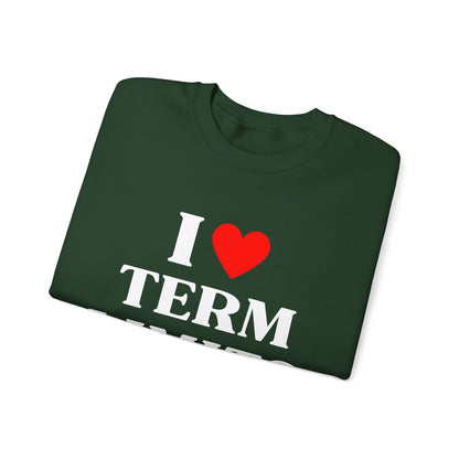 I Heart Term Limits Sweatshirt