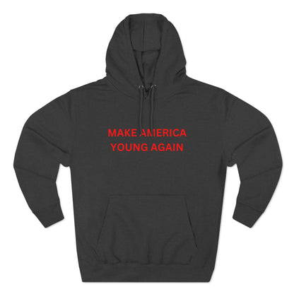 Premium Pullover Hoodie - Make America Young Again