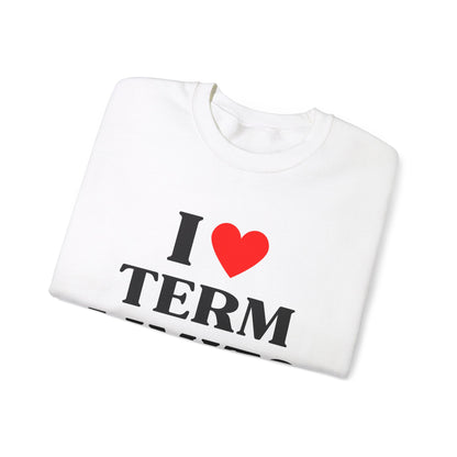 I Heart Term Limits Sweatshirt