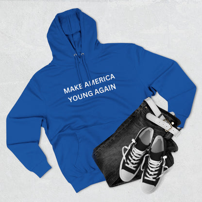 Premium Pullover Hoodie - Make America Young Again