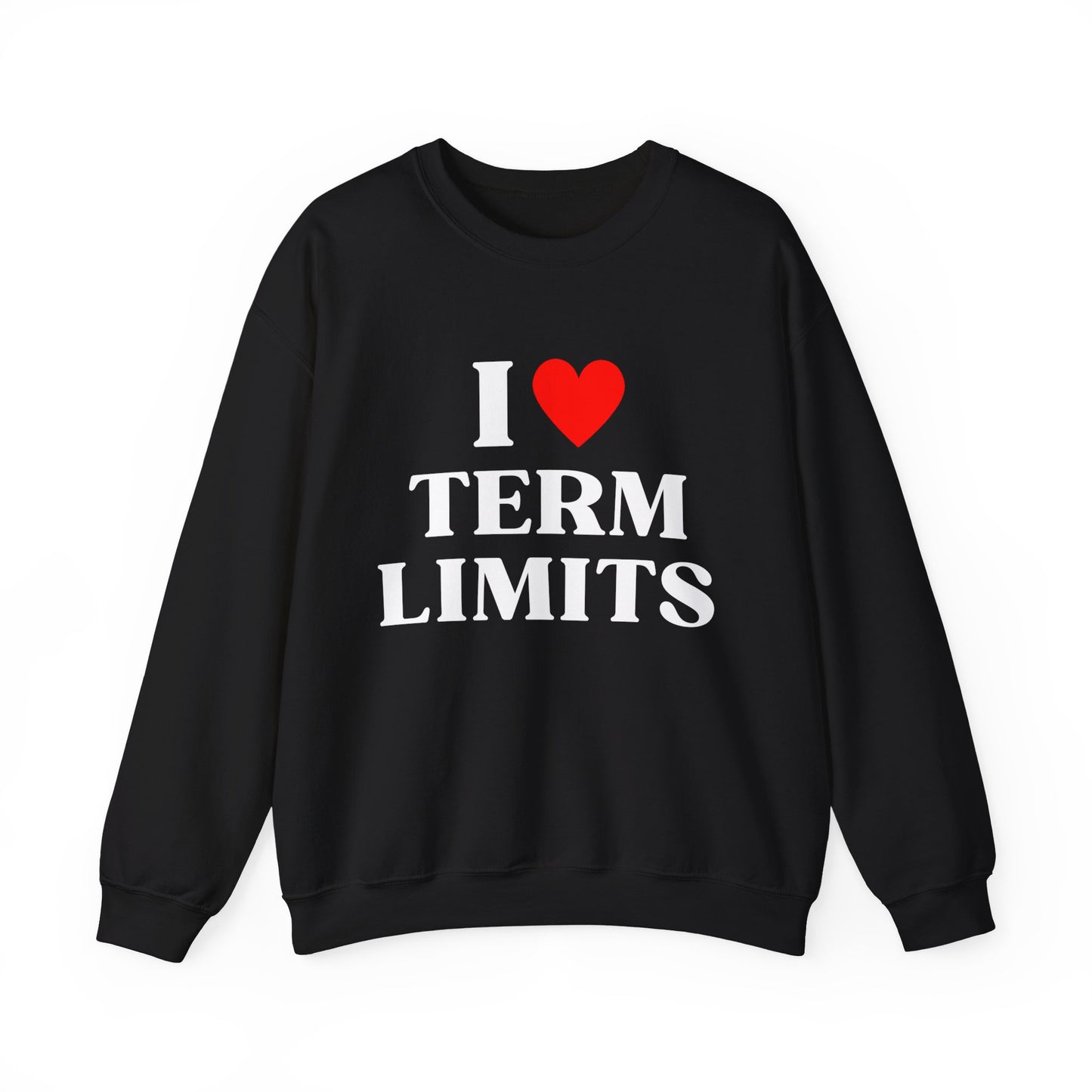 I Heart Term Limits Sweatshirt