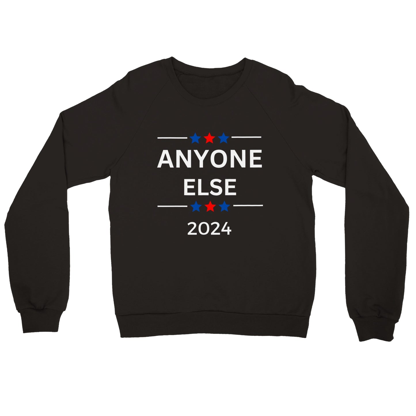 Crewneck Sweatshirt - Anyone Else